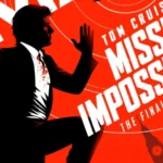 Tom Cruise -Mission Impossible – The Final Reckoning