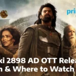 Kalki 2898 AD OTT Release Date on Amazon Prime Video