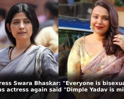 Actress Swara Bhaskar: "Everyone is bisexual._; Famous actress again said, "Dimple Yadav is mine.."