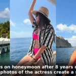 Actress goes on honeymoon after 8 years of marriage, 20 photos of the actress create a stir