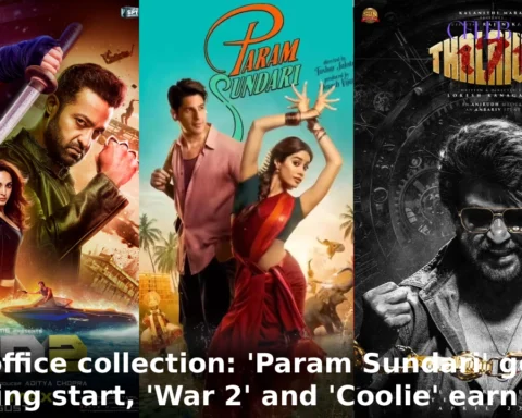 Box office collection: 'Param Sundari' gets a banging start, 'War 2' and 'Coolie' earn a dip