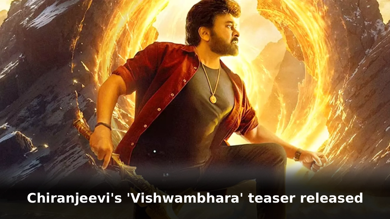 Chiranjeevi's 'Vishwambhara' teaser released