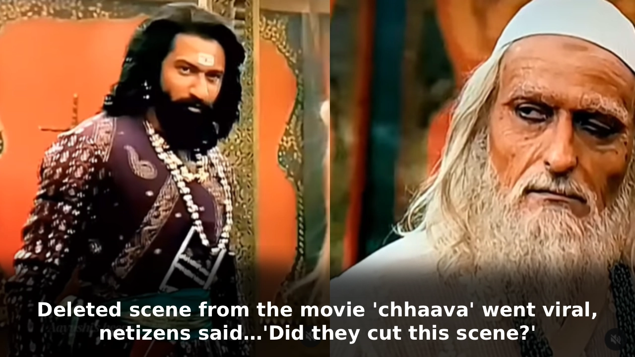 Deleted scene from the movie 'chhaava' went viral