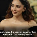Kiara Advani shared a special post for her daughter