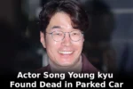 Actor Song Young kyu Found Dead in Parked Car