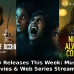 OTT New Releases This Week: Must-Watch Movies & Web Series Streaming