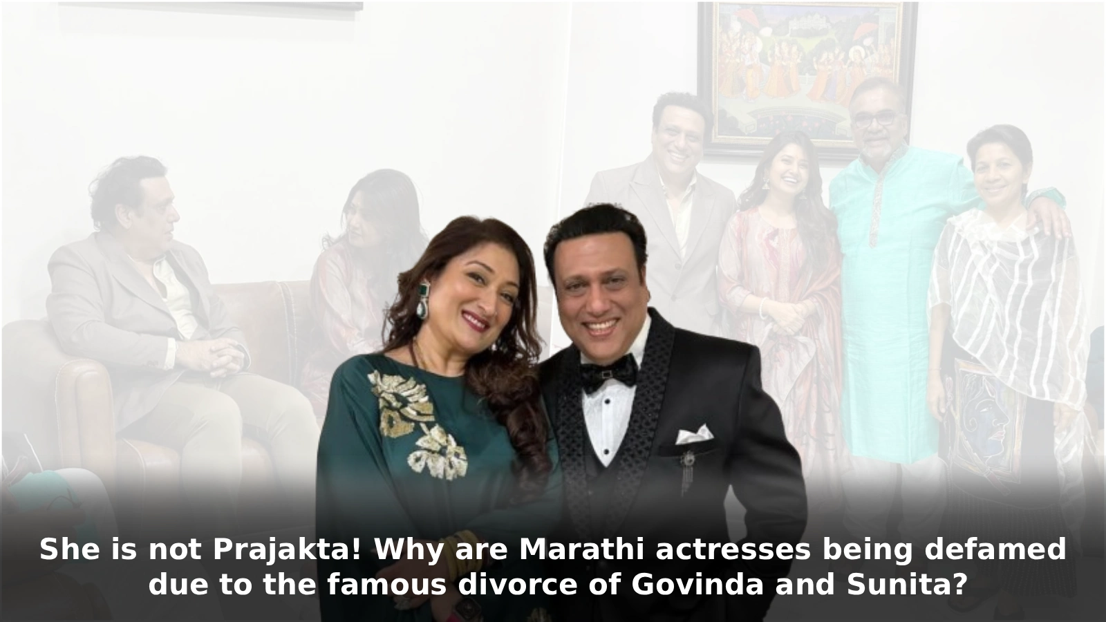 She is not Prajakta! Why are Marathi actresses being defamed due to the famous divorce of Govinda and Sunita?