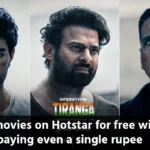 Watch movies on Hotstar for free without paying even a single rupee