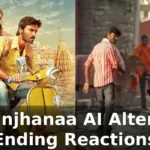 raanjhanaa ai altered ending reactions