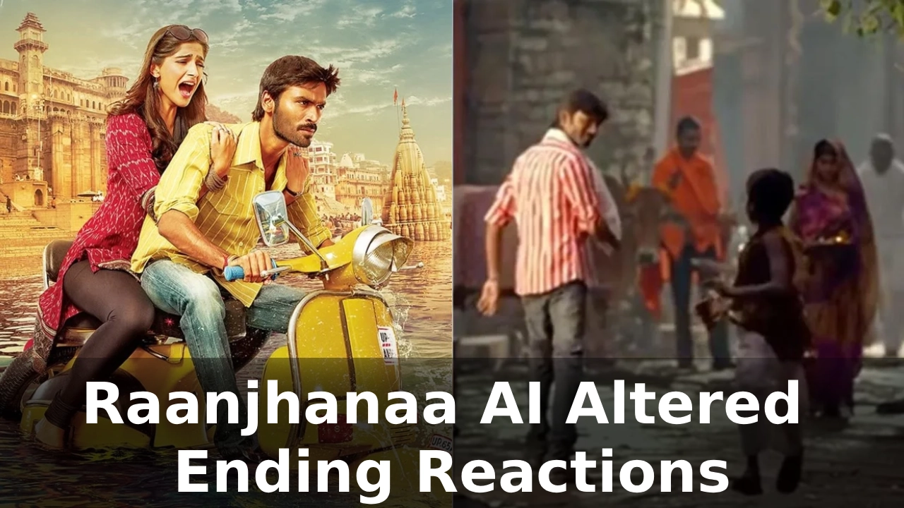 raanjhanaa ai altered ending reactions