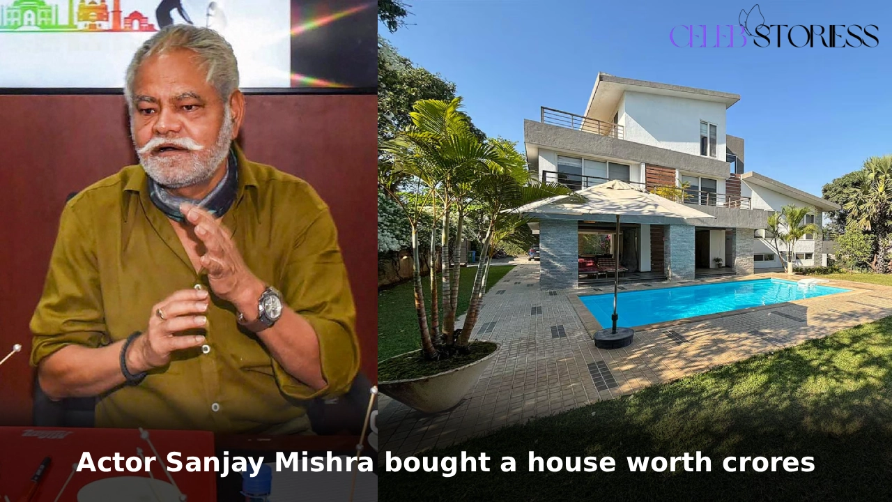 Actor Sanjay Mishra bought a house worth crores