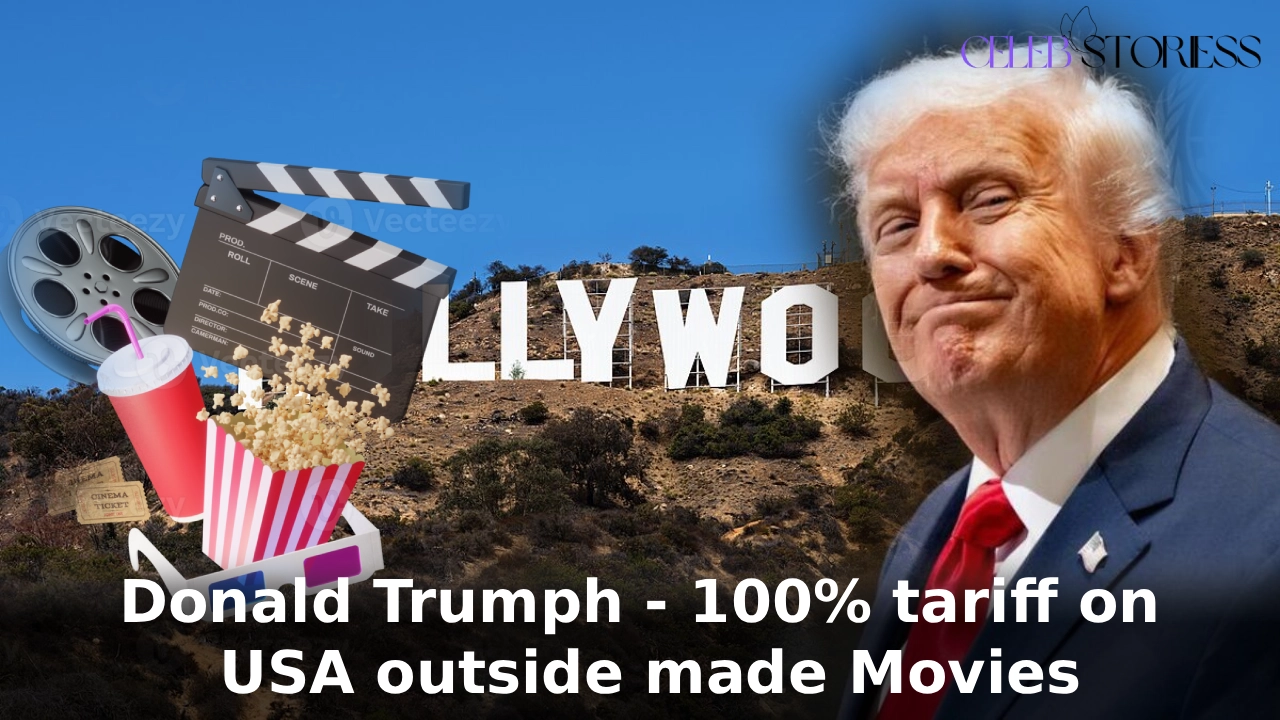 Donald Trumph - 100% tariff on USA outside made Movies