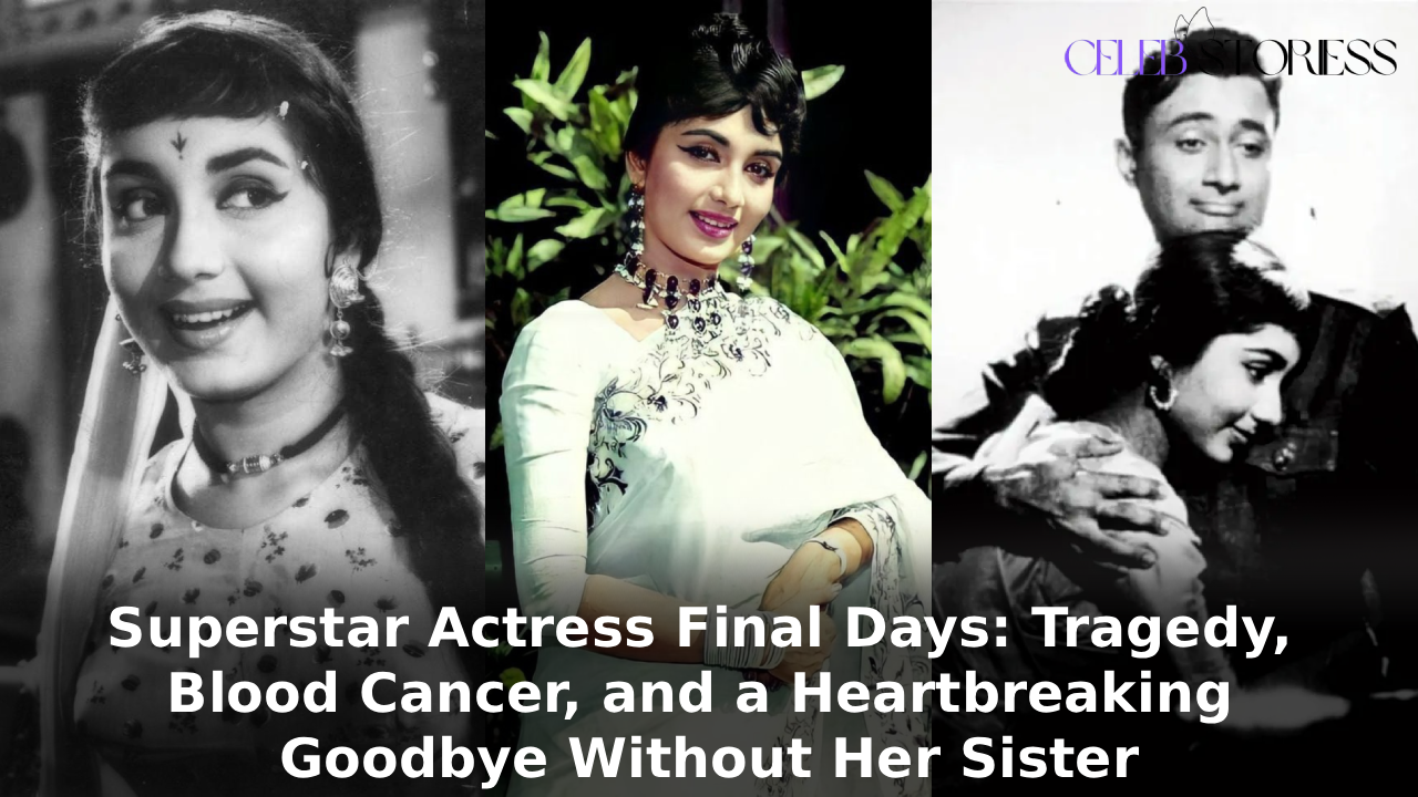 Superstar Actress Final Days