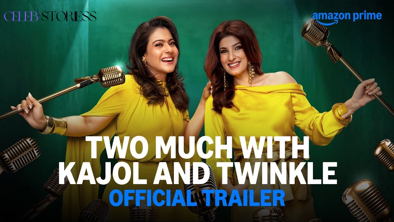 Too Much With Kajol and Twinkle Trailer out now