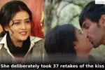 She deliberately took 37 retakes of the kiss