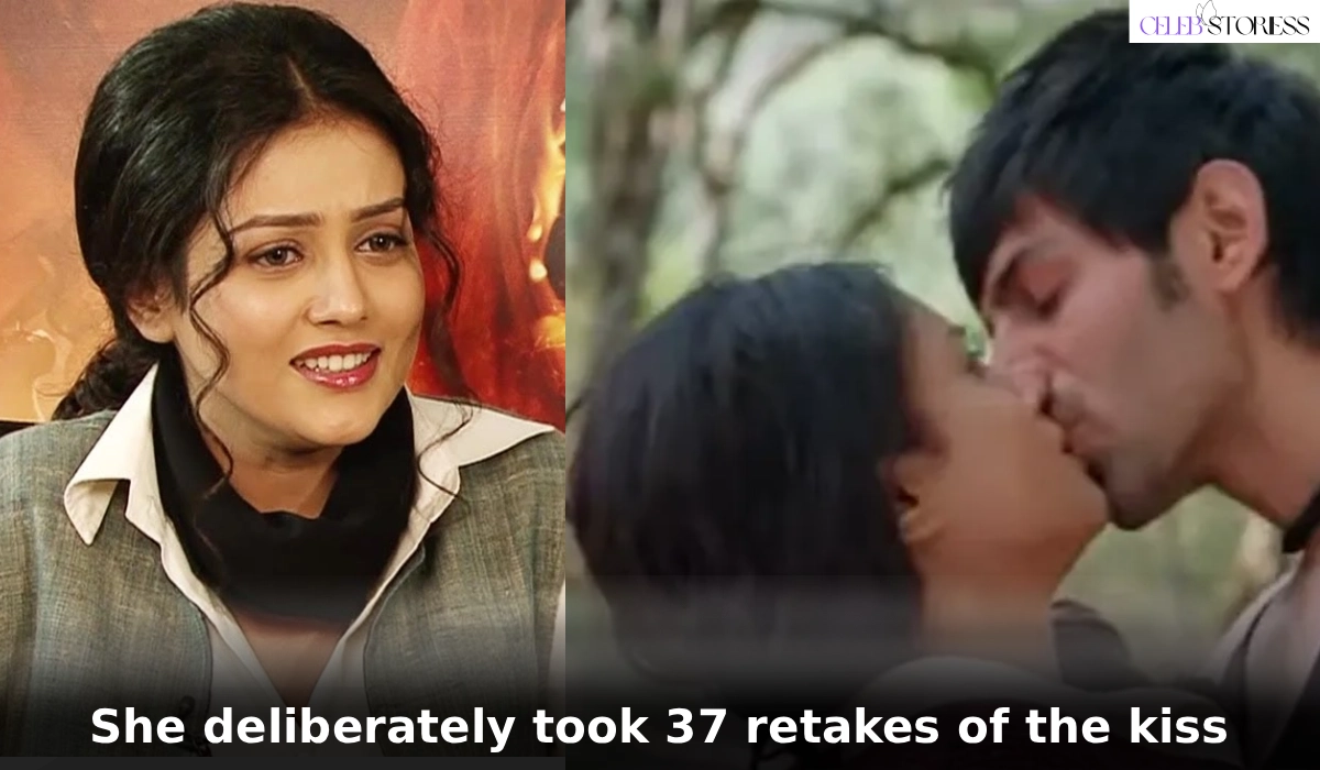 She deliberately took 37 retakes of the kiss