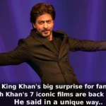 King Khan's big surprise for fans! Shahrukh Khan's 7 iconic films are back in theaters; He said in a unique way..