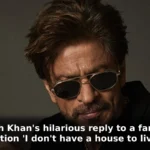 Shahrukh Khan's hilarious reply to a fan's funny question 'I don't have a house to live in!'
