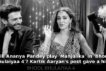 Will Ananya Pandey play 'Manjulika' in 'Bhool Bhulaiyaa 4'? Kartik Aaryan's post gave a hint