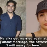 Will Malaika get married again at 52? Talking about marriage, the actress said, "I will marry for love."