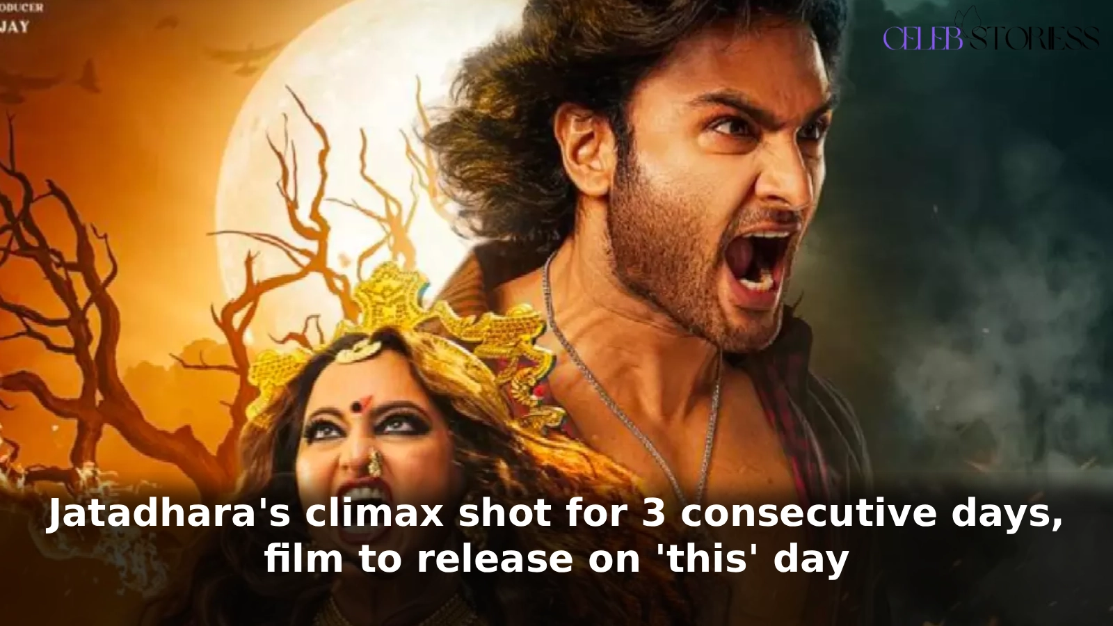 Jatadhara's climax shot for 3 consecutive days, film to release on 'this' day