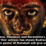 Ramayana, Hanuman and Narasimha's avatar..Now 'this' actress has shown Rudravatar! Seeing the poster of Mahakali will give you a shock