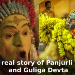 the real story of Panjurli Dev and Guliga Devta