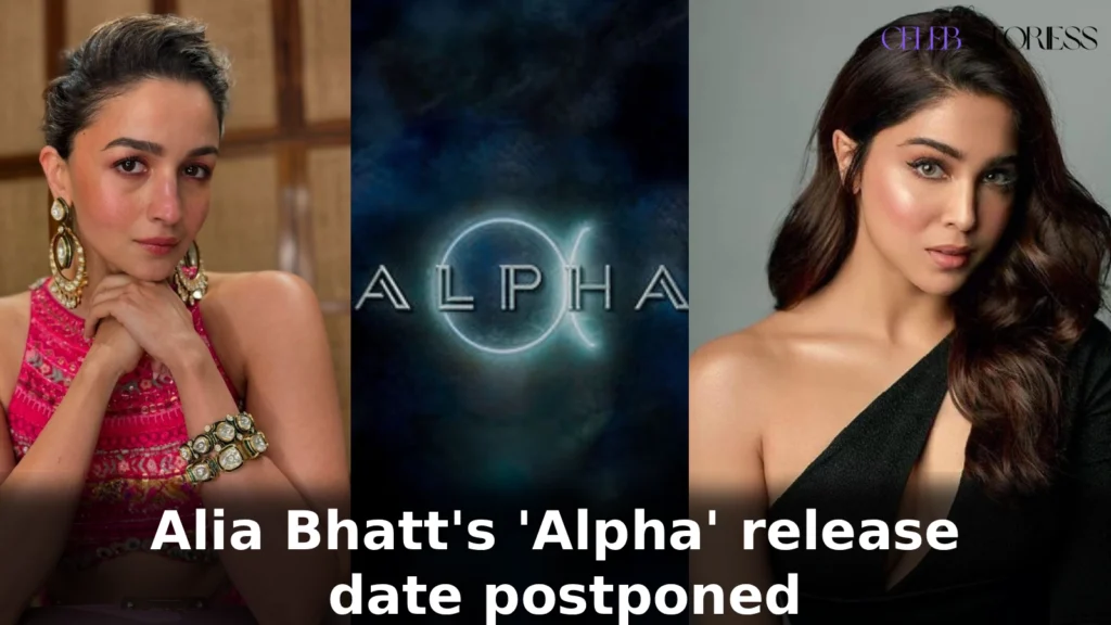 Alia Bhatt's 'Alpha' release date postponed