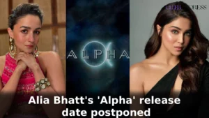 Alia Bhatt's 'Alpha' release date postponed